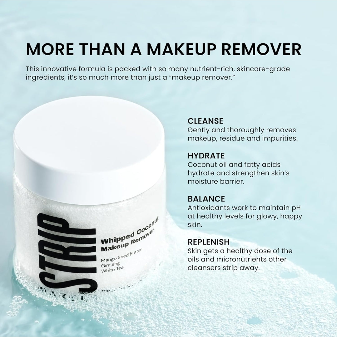 Strip Whipped Coconut Makeup Remover - Melting + moisturizing no-rinse cleanser with Mango Seed Butter - Plumping, tightening, softness and brightness